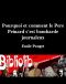 Pourquoi Et Comment Le Pere Peinard S'est Bombarde Journaleux