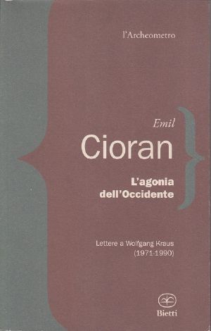 L’agonia Dell’Occidente. Lettere a Wolfgang Kraus (1971-1990)