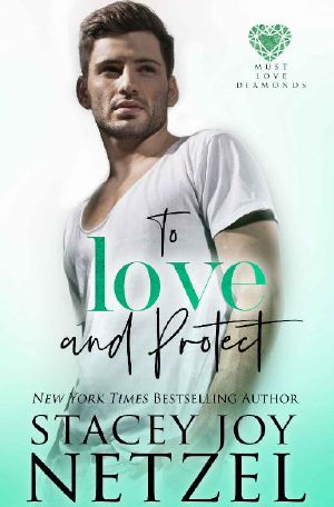 To Love and Protect (Must Love Diamonds Book 4)