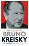 Bruno Kreisky · Die Biografie