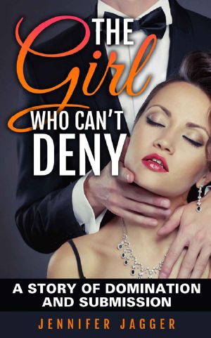 The Girl Who Can’t Deny · A Story of Domination and Submission