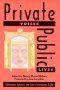 Private Voices, Public Lives · Women Speak on the Literary Life