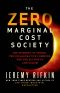 The Zero Marginal Cost Society · The Internet of Things, the Collaborative Commons, and the Eclipse of Capitalism