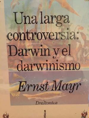 Una Larga Controversia · Darwin Y El Darwinismo