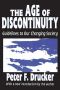 The Age of Discontinuity · Guidelines to Our Changing Society