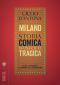 Milano. Storia Comica Di Una Città Tragica