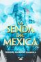 La Senda Del Mexica