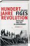 Hundert Jahre Revolution · Russland und das 20. Jahrhundert