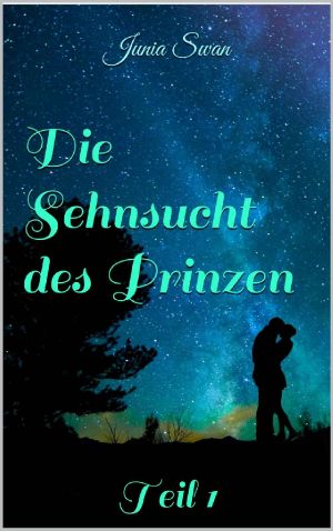 Die Sehnsucht des Prinzen · Teil 1 (Die Prinzen von St. Ives 2)