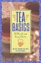 Tea Basics · A Quick and Easy Guide