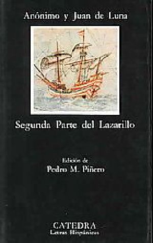 Segunda Parte De La Vida De Lazarillo De Tormes