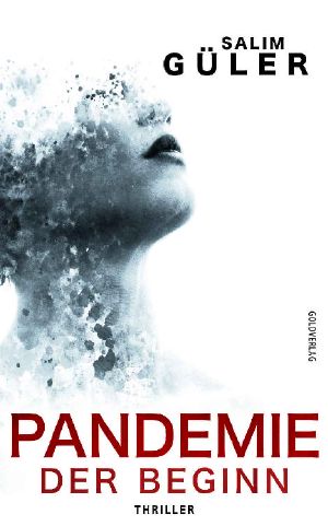 Pandemie - Der Beginn: Thriller (German Edition)