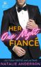 Her One Night Fiancé (Love in London Book 3)