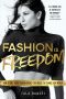 Fashion Is Freedom