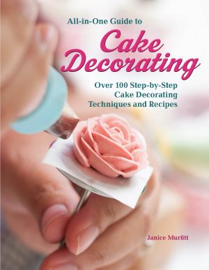 All-In-One Guide to Cake Decorating