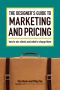 The Designer's Guide To Marketing And Pricing · How To Win Clients And What To Charge Them