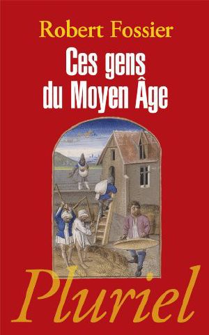 Ces Gens Du Moyen Age