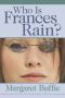 Who Is Frances Rain