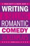 Writing and Selling Romantic Comedy Screenplays