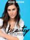 Bobbi Brown Beauty from the Inside Out: Makeup _ Wellness _ Confidence