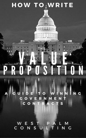 How to Write the Value Proposition · A Guide to Winning Government Contracts