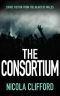 The Consortium: Crime fiction from the heart of Wales (The Welsh crime mysteries Book 2)