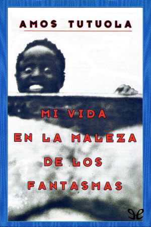 Mi vida en la maleza de los fantasmas