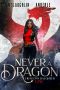 Never A Dragon (Dragon’s Daughter Book 1)