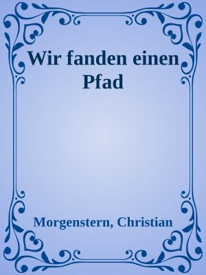 Wir fanden einen Pfad