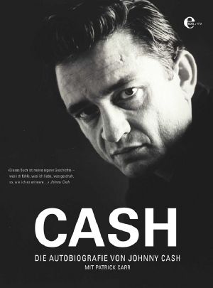 CASH · Die Autobiografie von Johnny Cash