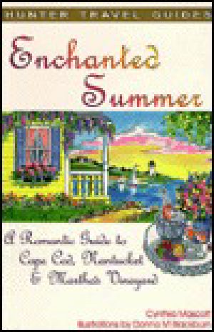 Enchanted Summer · A Romantic Guide to Cape Cod, Nantucket & Martha's Vineyard