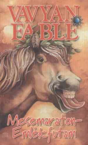 Vavyan Fable - Mesemaraton - Emlékfutam