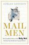 Mail Men: The Story of the Daily Mail – the Paper That Divided and Conquered Britain