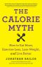 The Calorie Myth