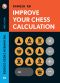 Improve Your Chess Calculation · The Ramesh Chess Course