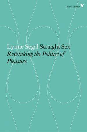 Straight Sex · Rethinking the Politics of Pleasure