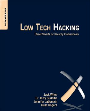 Low Tech Hacking–Street Smarts for Security Professionals