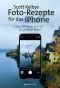 Scott Kelbys Foto-Rezepte für das iPhone