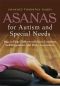 Asanas for Autism and Special Needs · Yoga to Help Children With Their Emotions, Self-Regulation and Body Awareness