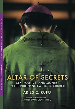 Altar of Secrets · Sex, Politics, and Money in the Philippine Catholic Church