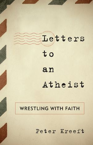 Letters to an Atheist