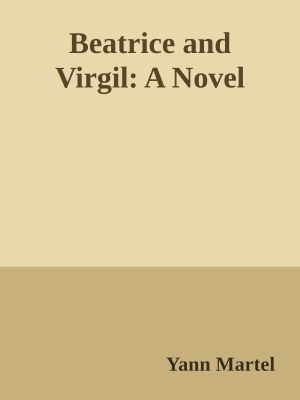 Beatrice and Virgil · A Novel