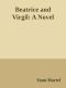 Beatrice and Virgil · A Novel