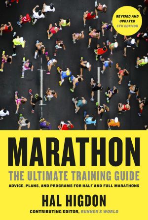 Marathon, Revised and Updated, The Ultimate Training Guide: Advice, Plans, and Programs for Half and Full Marathons