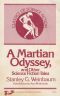 A Martian Odyssey and Other Science Fiction Tales · the Collected Short Stories of Stanley G. Weinbaum