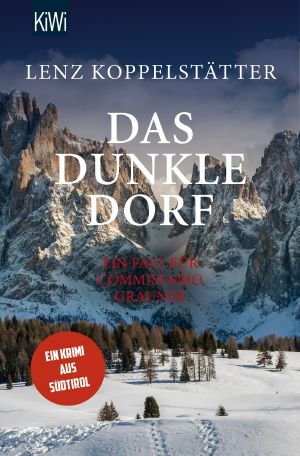 Das dunkle Dorf. Ein Fall für Commissario Grauner, Ein Fall für Commissario Grauner