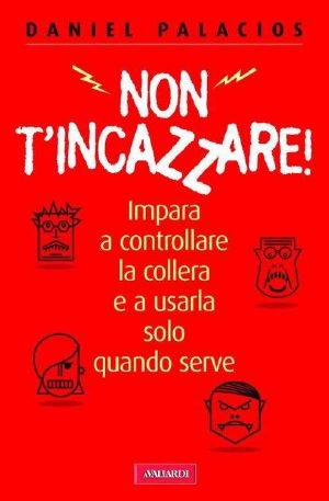 Non T'incazzare! (Vallardi Benessere)