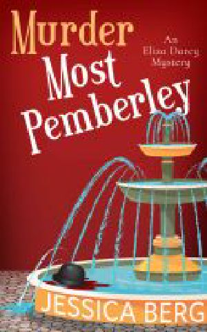 Murder Most Pemberley (Eliza Darcy Mysteries Book 1)