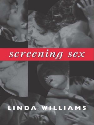 Screening Sex (A John Hope Franklin Center Book)