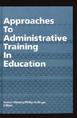 Approaches to Administrative Training in Education